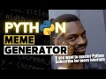 Tutorial to Create a Meme Generator with Python ! Python Beginners Project