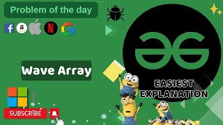 Wave Array | 28 September | Microsoft | Google | POTD | GFG Problem of the Day | C++ | Java | Python