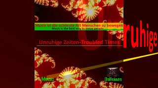 Unruhige Zeiten Troubled Times