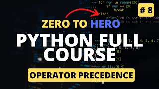 Python Operator Precedence | Python Tutorial - Python Full Course 2023