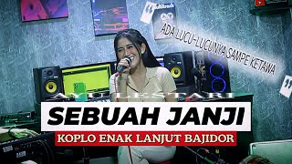 SEBUAH JANJI - AYU LESTARI || koplo enak lanjut BAJIDOR enakeunnn‼️