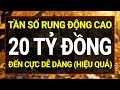 Luật Hấp Dẫn: Tần Số Rung Động Cao Thu Hút 20 Tỷ Đồng Dễ Dàng I Sức Mạnh Tiềm Thức