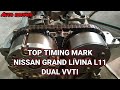 Top timing mark Nissan Grand Livina L11 Dual VVTI