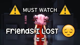 Roblox Friends I Lost- 😢🤧 [SAD]