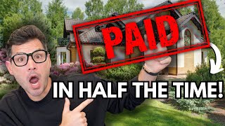 How to Pay Off Your 30-Year Mortgage in 15 Years!