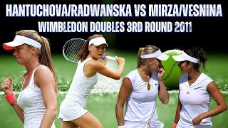 DANIELA HANTUCHOVA/AGNIESZKA RADWANSKA VS SANIA MIRZA/ELENA VESNINA | 2011 WIMBLEDON 3RD ROUND