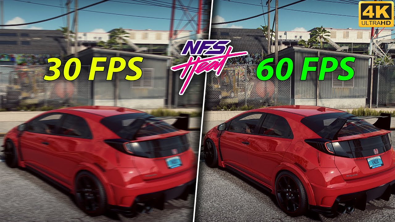 NFS HEAT - Civic Type-R | 30 FPS VS 60 FPS Comparison [ 4K Resolution ...