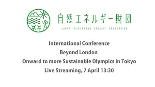 07APR2015_ALL_Int'l Conf_Beyond London, Onward to more Sustainable Olympics in Tokyo