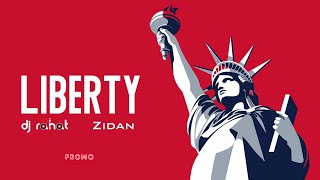 DJ Rahat x Zidan - Liberty (Promo)
