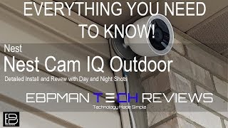 Nest Cam IQ Outdoor Security Camera System | Unboxing, Review and Setup