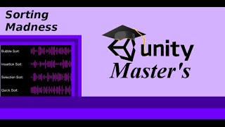 Unity Master's Tutorial: Sorting Algorithms and Visualization