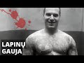 LAPINŲ gauja. Pasakojimas apie žiauriais nusikaltimais garsėjusius Lapinus