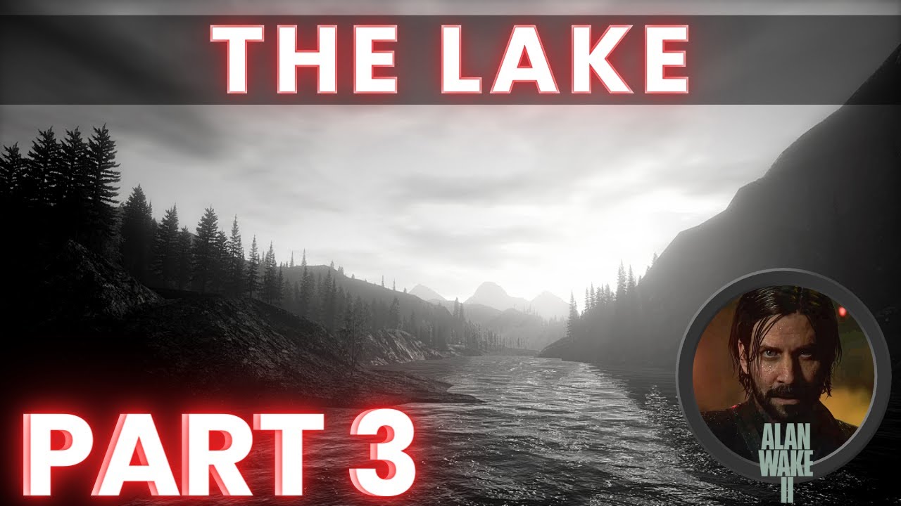 BACK 2 LAKE WTF | Alan Wake 2 Gameplay (Full Playthrough) | PART 3 ...