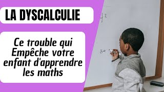 La DYSCALCULIE  , les signes qui doivent vous alerter.