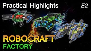 Robocraft Factory: Practical Highlights - E2