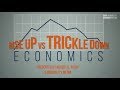 Rise Up Vs. Trickle Down Economics | Robert Reich