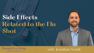 What Are Serious Side Effects Related to the Flu Shot? | Vaccine Injury Lawyer Explains SIRVA & GBS