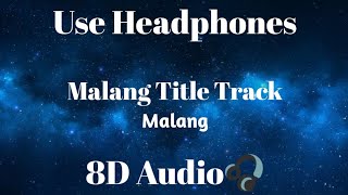 Malang Title Track[8D Audio] FBS