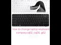 How to change laptop keyboard of hp / compaq cq62, cq56, g62...