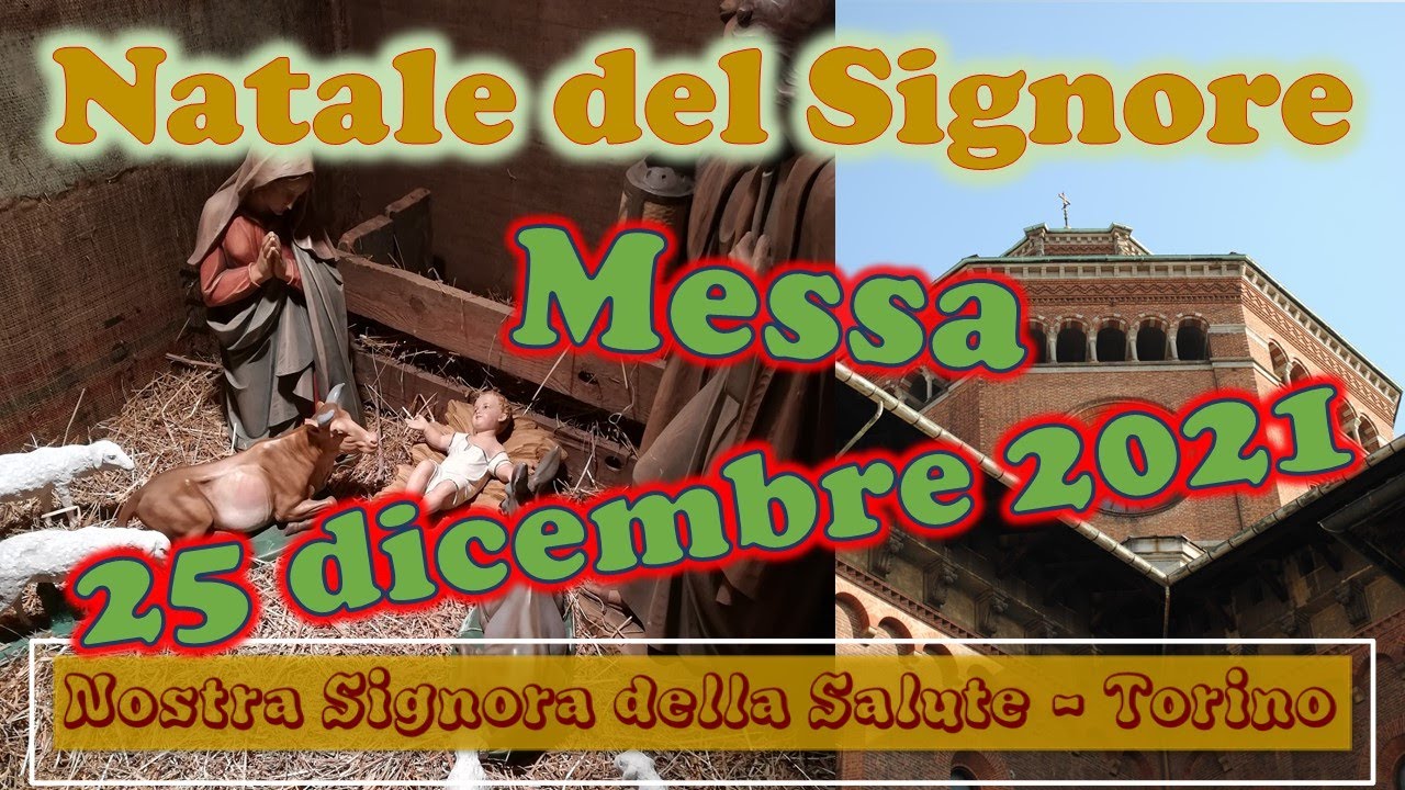 Messa 25 Dicembre 2021 - YouTube