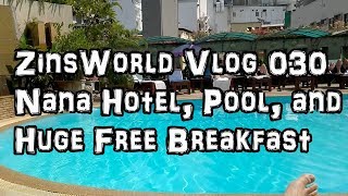 ZinsWorld vlog 030 (Nana Hotel Pool and Buffet)