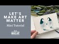 Let's Make Art Matter | Watercolor Postcard Tutorial by Sarah Cray of Let's Make Art