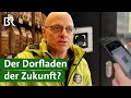 Hofladen ohne Verkäufer – rund um die Uhr einkaufen in der Dorfladenbox | Start-up | Unser Land | BR