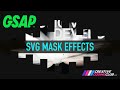 SVG Mask Animation: Full Screen Responsive Page Reveal #GSAP