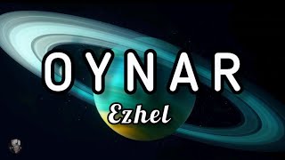 Ezhel - Oynar (lyrics)