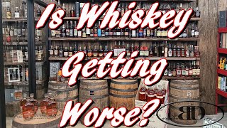 IS WHISKEY GETTING WORSE Episode 0231