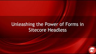 Unleashing the Power of Forms in Sitecore Headless by Manoj Chopkar