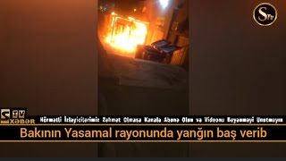 Bakının Yasamal rayonunda yanğın baş verib