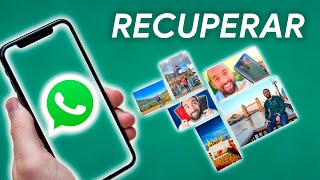 Cómo RECUPERAR FOTOS y VÍDEOS en WHATSAPP