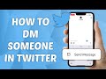 How to DM Someone in Twitter