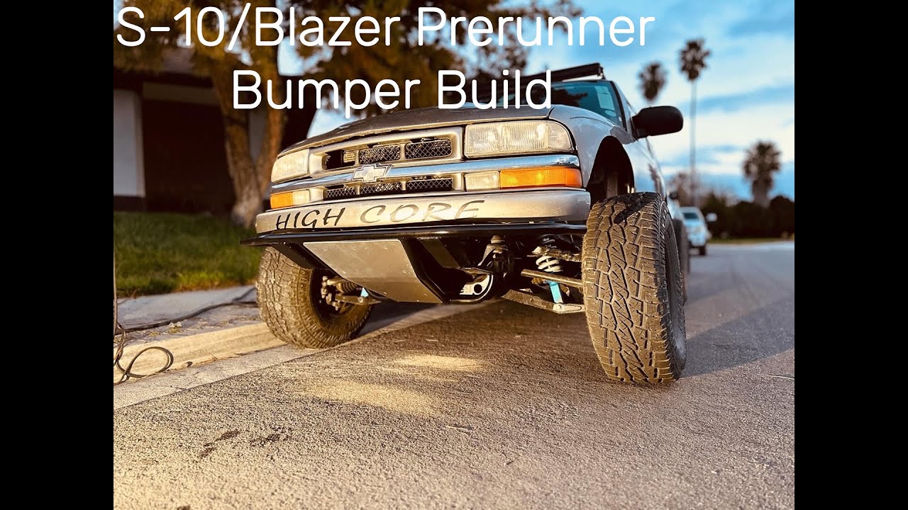 Chevy S10 Blazer Prerunner Bumper Build Youtube