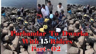 Porbandar TO Dwarka With 15 Riders || 2025 ||#bikeride #rider #riders #vlog #vloger