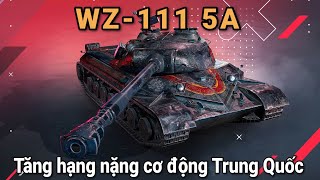 WZ-111 5A - Tăng hạng nặng cơ động của Trung Quốc / World Of Tanks Blitz / Wot Blitz