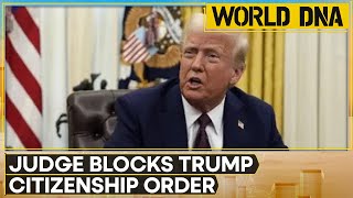 'Blatantly Unconstitutional': Judge Blocks Donald Trump Citizenship Order | World DNA | WION