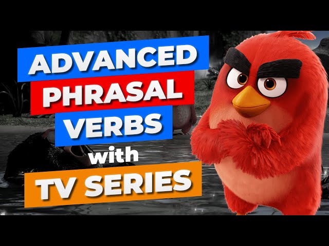 Learn 10 Advanced Phrasal Verbs With English Esl Video Lessons