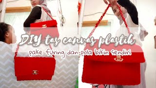 Tutorial DIY tas plastik kanvas pake furing | tas handmade dengan pola bikin sendiri