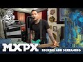 MxPx - Kicking and Screaming (Between This World and the Next)