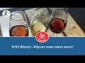 WSET Bitesize - Why are some wines sweet?