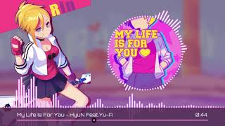 [Muse Dash] - My Life Is For You - HyuN Feat.Yu-A