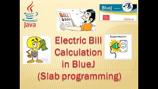 Electric Bill Calculation in BlueJ (Slab programming)