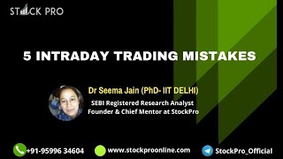 StockPro | 5 GROSS INTRADAY TRADING MISTAKES BY Dr SEEMA JAIN