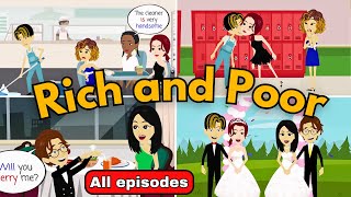 Rich and Poor  All episodes | English Speaking Practice | English Story