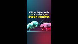 3 Things You Must Know Before Investing In Stock Market