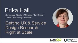 UXRS + SDN April 2021 - Getting UX and Service Design Research Right