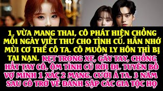 VỢ TUYỆT VỌNG CẦU XIN CHỒNG CỨU MẸ CON CÔ, HẮN CHỈ ÔM TÌNH NHÂN ĐI, CÔ ÔM HẬN 3 NĂM TRỞ LẠI BÁO THÙ