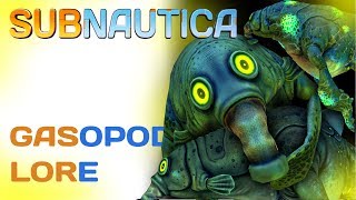 Subnautica Lore: Gasopod | Video Game Lore